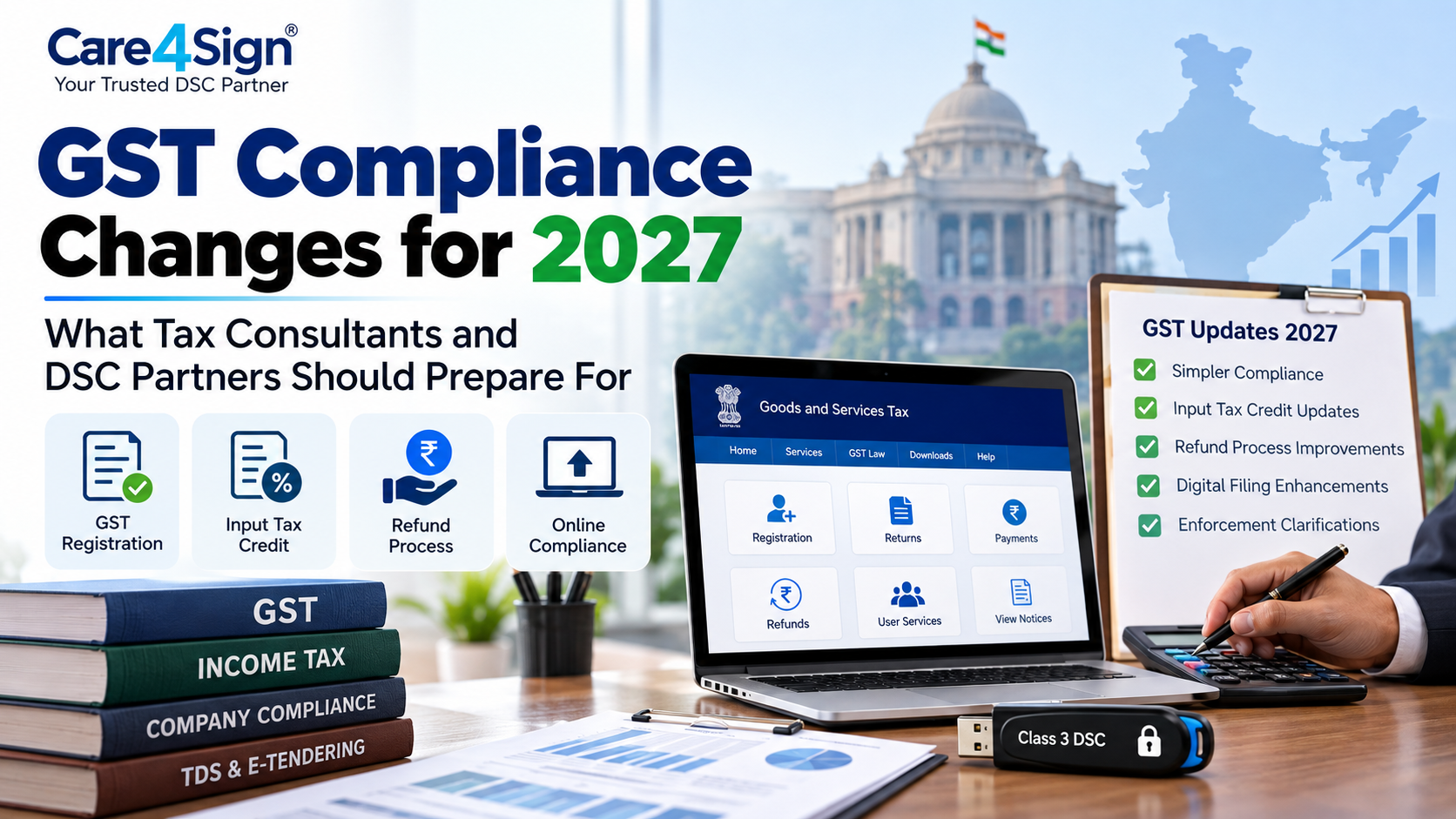 GST Compliance Changes for 2027: What Tax Consultants and DSC Partners Should Prepare For